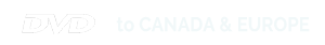 DVD_CANADA_EUROPE